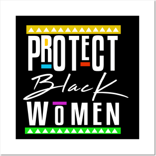 Protect Black Women Posters and Art